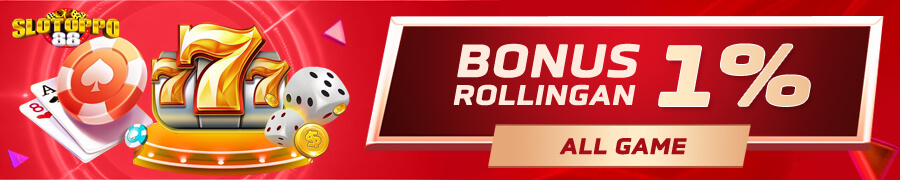 Slotoppo88 Bonus Rollingan 1%